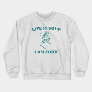 Life Is Soup I Am Fork Frog Graphic T Shirt, Unisex Funny Retro Shirt, Funny Frog Meme Tee, Vintage Crewneck Sweatshirt